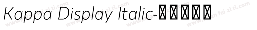 Kappa Display Italic字体转换